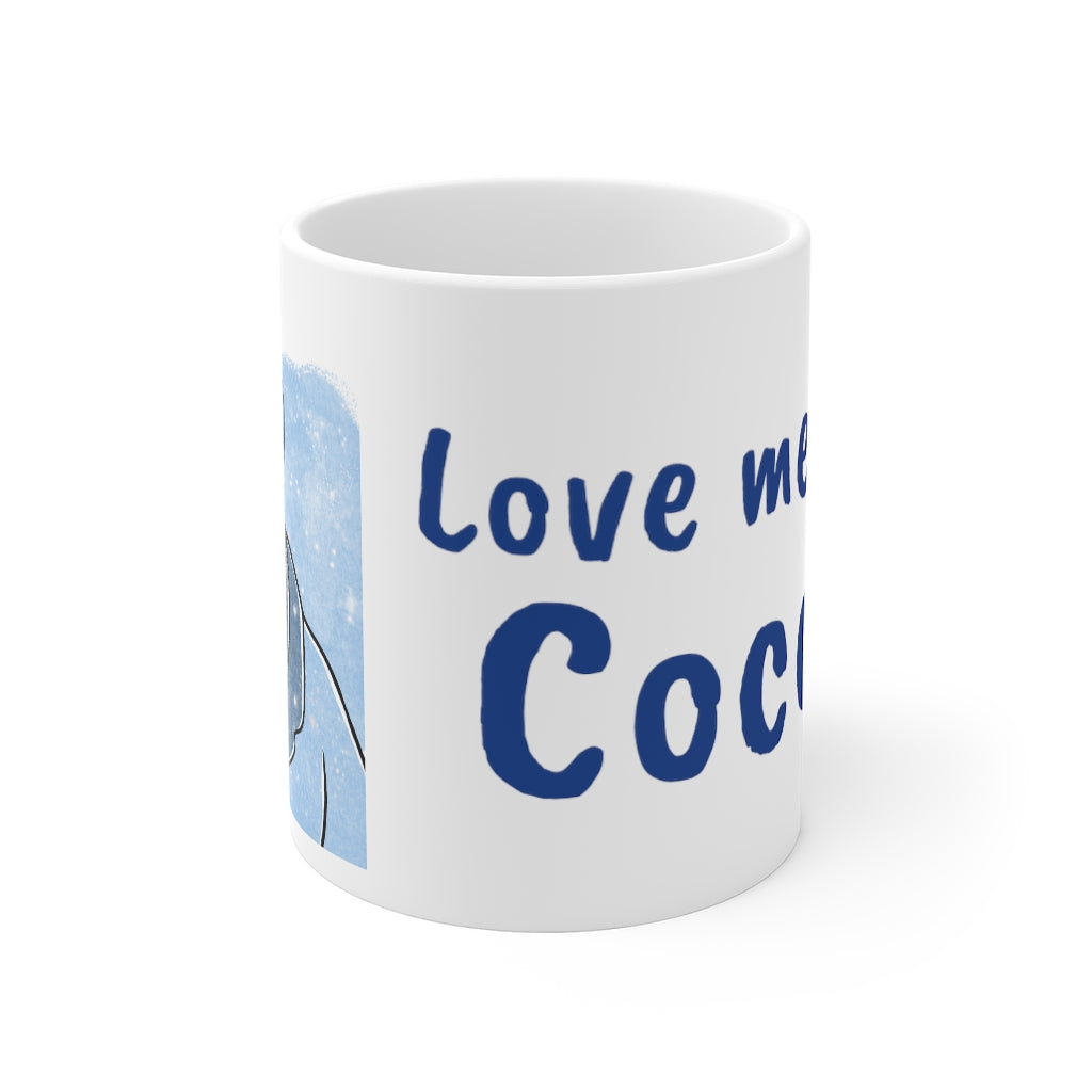 Love Me  Some Cocoa - 11oz White Mug