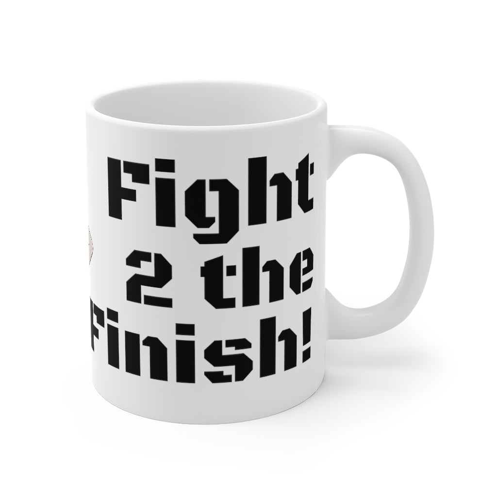 Fight 2 The Finish 11oz White Mug