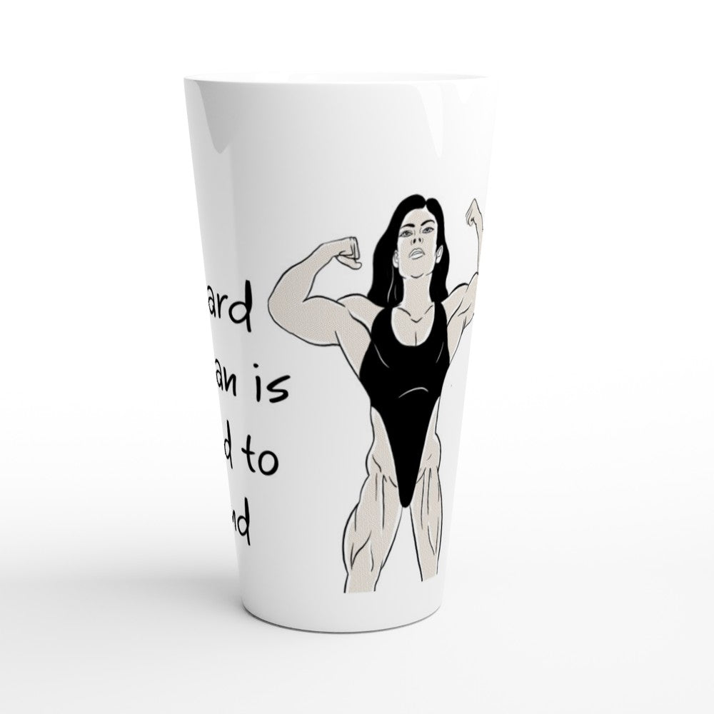 Hard Woman - White Latte 17oz Ceramic Mug